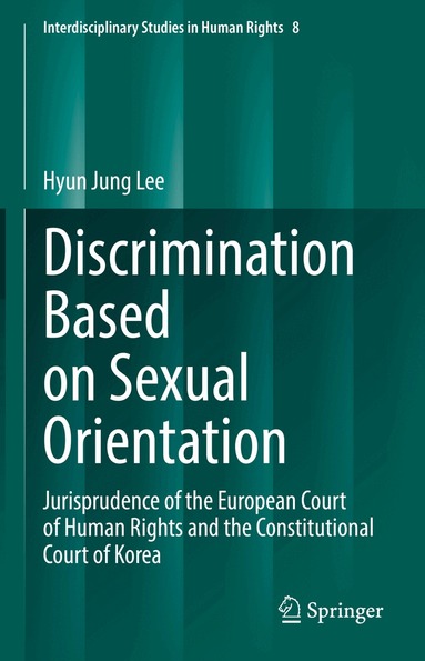 Hyun Jung Lee - Discrimination Based on Sexual Orientation, Inbunden