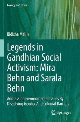 bokomslag Legends in Gandhian Social Activism: Mira Behn and Sarala Behn