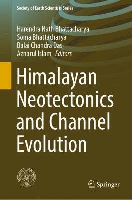 Himalayan Neotectonics and Channel Evolution 1