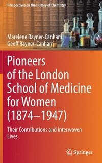 bokomslag Pioneers of the London School of Medicine for Women (1874-1947)