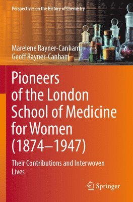 bokomslag Pioneers of the London School of Medicine for Women (1874-1947)