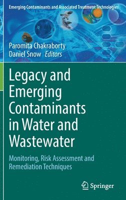 Legacy and Emerging Contaminants in Water and Wastewater 1