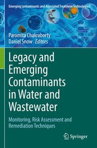 bokomslag Legacy and Emerging Contaminants in Water and Wastewater