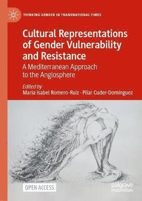 Cultural Representations of Gender Vulnerability and Resistance 1