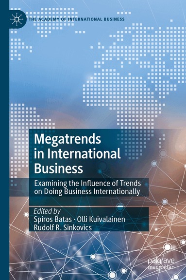 Spiros Batas, Olli Kuivalainen, Rudolf R. Sinkovics - Megatrends in International Business, Inbunden