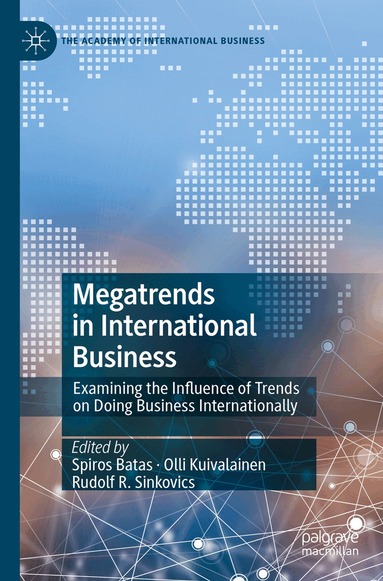 Spiros Batas, Olli Kuivalainen, Rudolf R. Sinkovics - Megatrends in International Business, Häftad