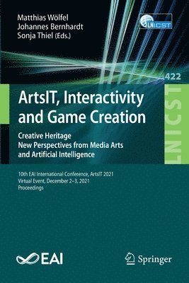 Matthias Wölfel, Johannes Bernhardt, Sonja Thiel, Matthias Wolfel - ArtsIT, Interactivity and Game Creation, Häftad