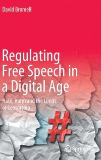 bokomslag Regulating Free Speech in a Digital Age