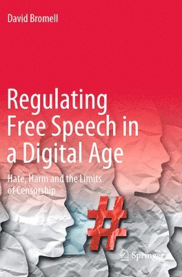 bokomslag Regulating Free Speech in a Digital Age