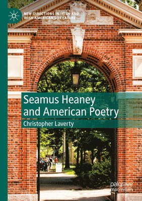 Seamus Heaney and American Poetry 1