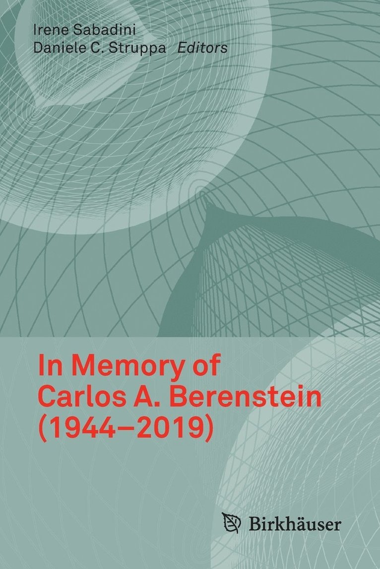 In Memory Of Carlos A. Berenstein (1944-2019) 1