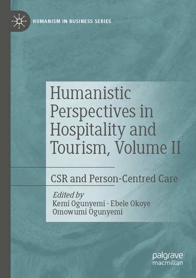 Kemi Ogunyemi, Ebele Okoye, Omowumi Ogunyemi - Humanistic Perspectives in Hospitality and Tourism, Volume II, Häftad