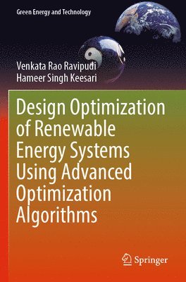 bokomslag Design Optimization of Renewable Energy Systems Using Advanced Optimization Algorithms