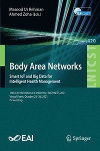 bokomslag Body Area Networks. Smart IoT and Big Data for Intelligent Health Management
