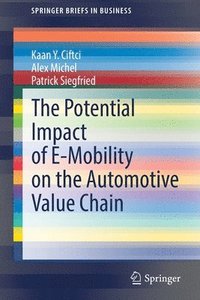 bokomslag The Potential Impact of E-Mobility on the Automotive Value Chain