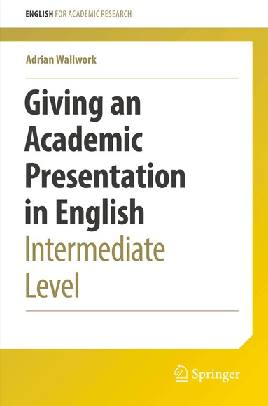 Adrian Wallwork - Giving an Academic Presentation in English, Häftad