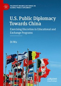 bokomslag U.S. Public Diplomacy Towards China