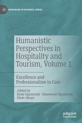 bokomslag Humanistic Perspectives in Hospitality and Tourism,  Volume 1