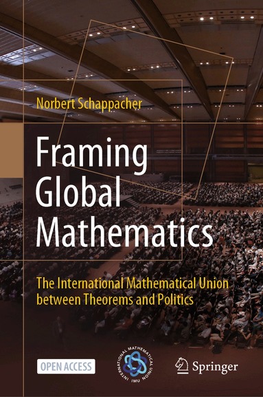 Norbert Schappacher - Framing Global Mathematics, Inbunden