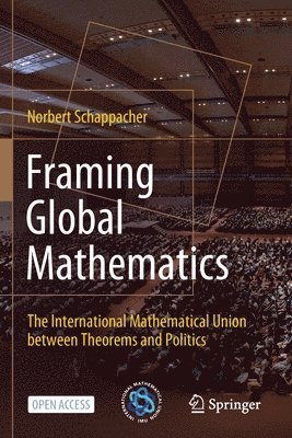 Norbert Schappacher - Framing Global Mathematics, Häftad