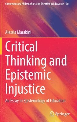 Critical Thinking and Epistemic Injustice 1