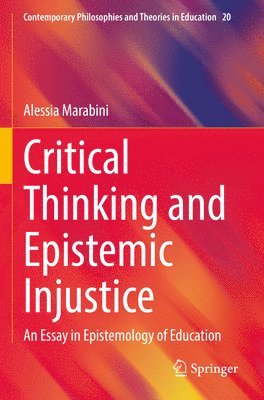 Critical Thinking and Epistemic Injustice 1