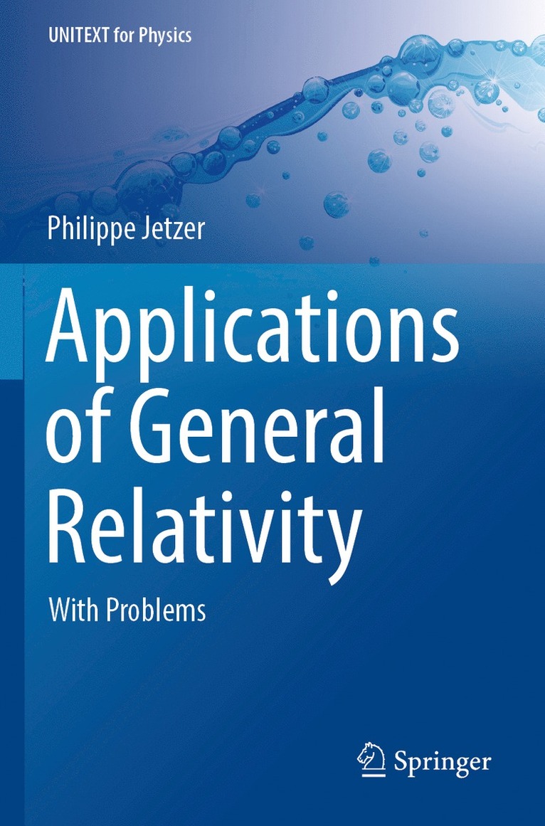 Philippe Jetzer - Applications of General Relativity, Häftad