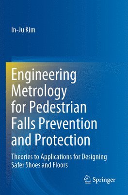 Engineering Metrology for Pedestrian Falls Prevention and Protection 1
