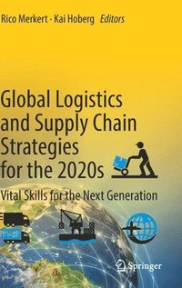 bokomslag Global Logistics and Supply Chain Strategies for the 2020s