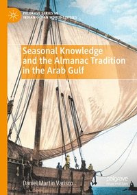 bokomslag Seasonal Knowledge and the Almanac Tradition in the Arab Gulf