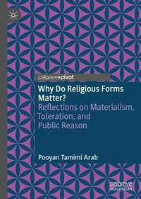 bokomslag Why Do Religious Forms Matter?