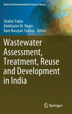 Wastewater Assessment, Treatment, Reuse and Development in India 1