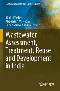bokomslag Wastewater Assessment, Treatment, Reuse and Development in India