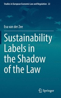 bokomslag Sustainability Labels in the Shadow of the Law