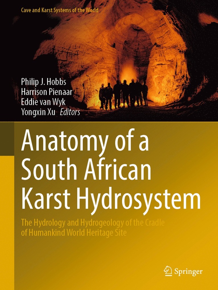 Philip J. Hobbs, Harrison Pienaar, Eddie van Wyk, Yongxin Xu - Anatomy of a South African Karst Hydrosystem, Inbunden