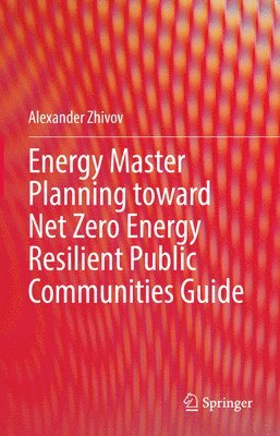 bokomslag Energy Master Planning toward Net Zero Energy Resilient Public Communities Guide