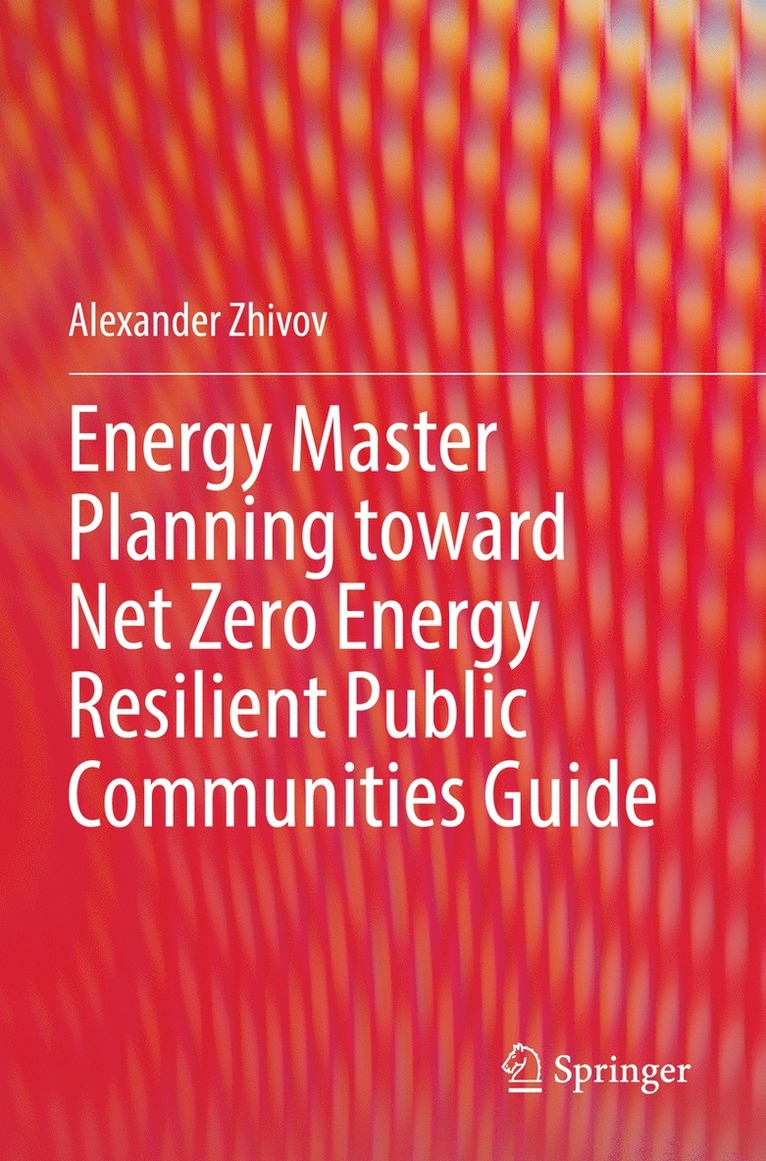 Energy Master Planning toward Net Zero Energy Resilient Public Communities Guide