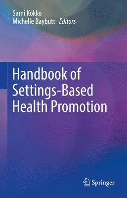 Handbook of Settings-Based Health Promotion