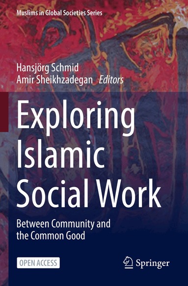 Hansjörg Schmid, Amir Sheikhzadegan - Exploring Islamic Social Work, Häftad