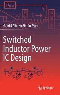 bokomslag Switched Inductor Power IC Design