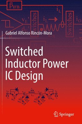 Gabriel Alfonso Rincón-Mora, Gabriel Alfonso Rincon-Mora - Switched Inductor Power IC Design, Häftad