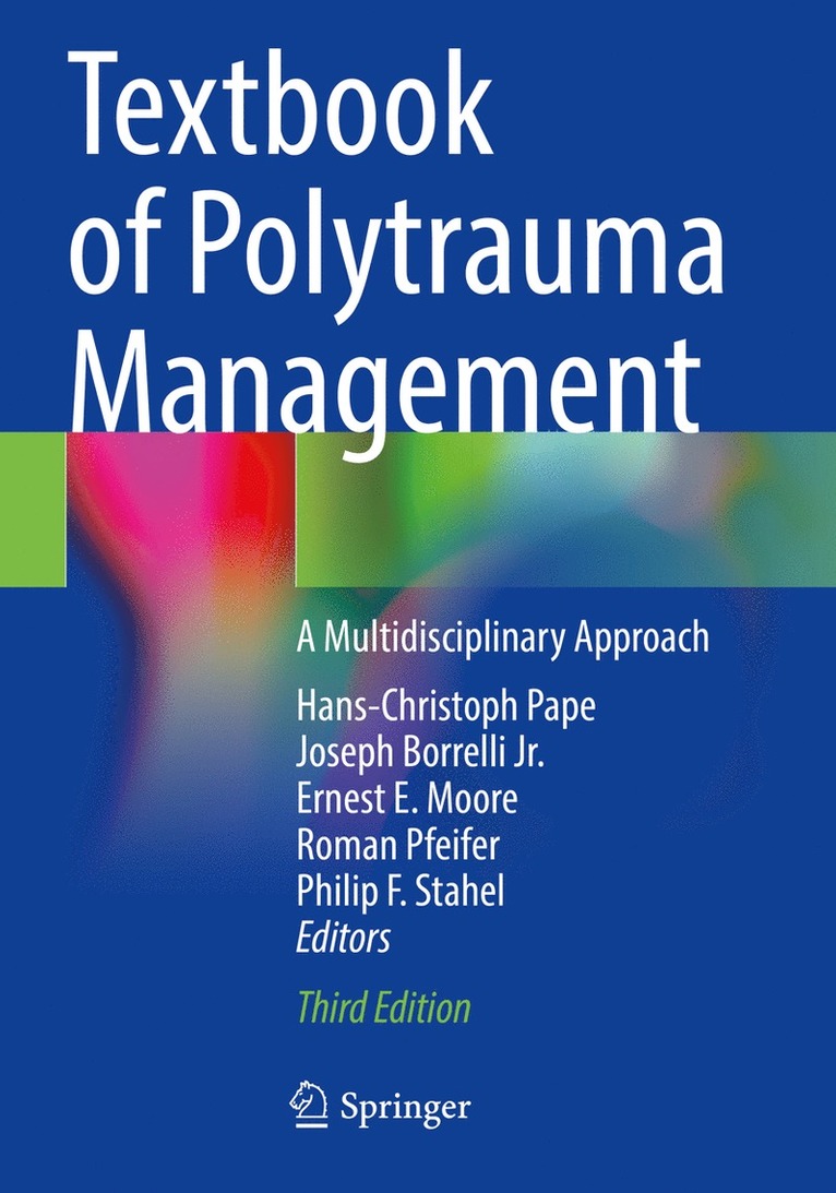 Hans-Christoph Pape, Joseph Borrelli Jr., Ernest E. Moore, Roman Pfeifer, Philip F. Stahel, MD Moore, Ernest E., Joseph Borrelli Jr - Textbook of Polytrauma Management, Häftad