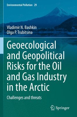bokomslag Geoecological and Geopolitical Risks for the Oil and Gas Industry in the Arctic