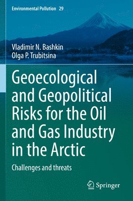 Geoecological and Geopolitical Risks for the Oil and Gas Industry in the Arctic
