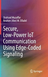 bokomslag Secure, Low-Power IoT Communication Using Edge-Coded Signaling