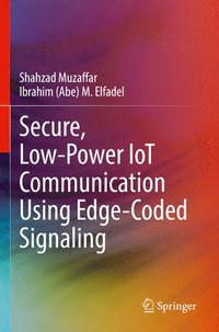 bokomslag Secure, Low-Power IoT Communication Using Edge-Coded Signaling