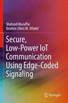 bokomslag Secure, Low-Power IoT Communication Using Edge-Coded Signaling