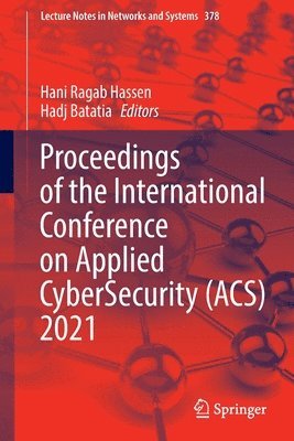 Proceedings of the International Conference on Applied CyberSecurity (ACS) 2021 1