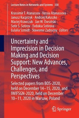 Uncertainty and Imprecision in Decision Making and Decision Support: New Advances, Challenges, and Perspectives 1