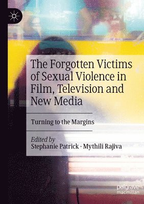 bokomslag The Forgotten Victims of Sexual Violence in Film, Television and New Media